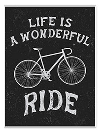 Juliste  Life is a wonderful ride